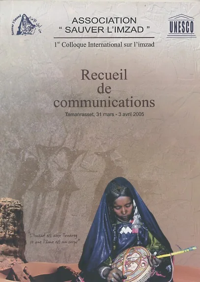 Recueil de communications — 1er Colloque international d'Imzad, Tamanrasset 2005
